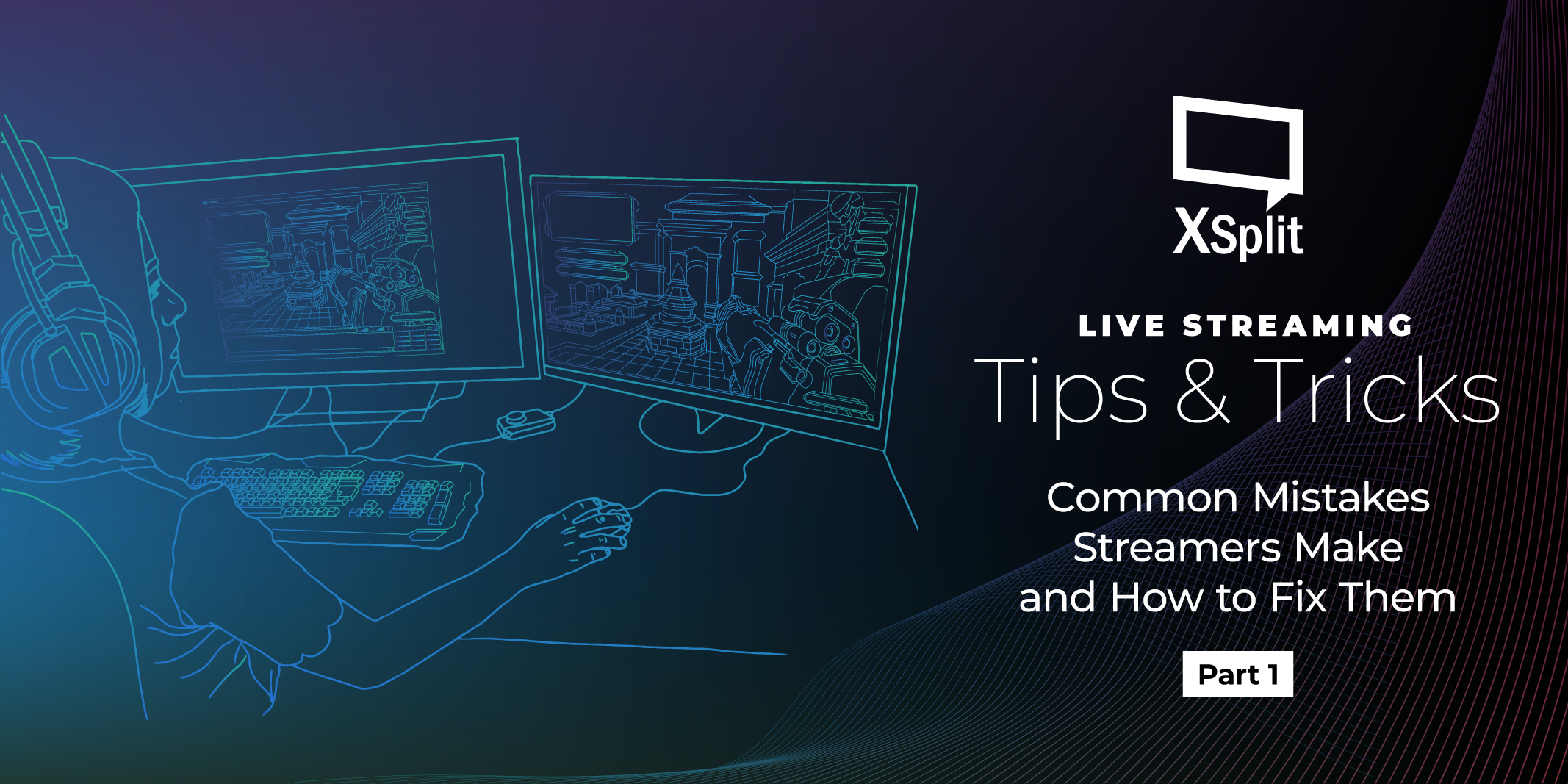 Common Mistakes Streamers Make Pt. 1 Common Mistakes Streamers Make Pt. 1