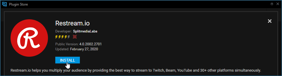 The Install button is shown for any plugins you haven't installed yet such as the Restream.io output plugin.