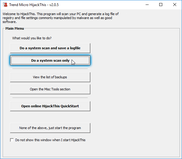 Selecting Do a system scan only in Hijackthis&apos;s main menu