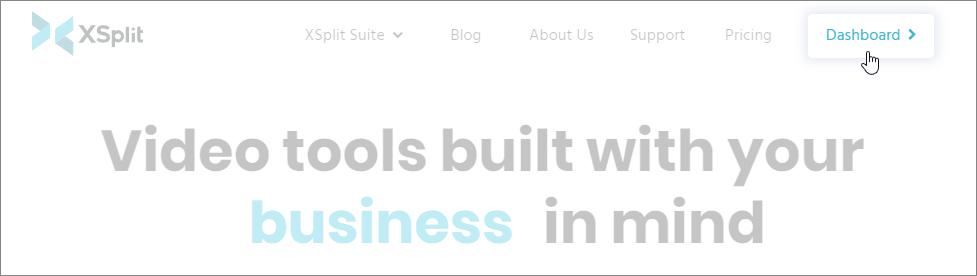XSplit Website - Dashboard button