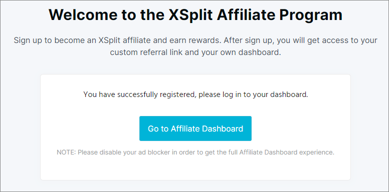 XSplit Dashboard Affiliate Program - Welcome message for those who registered successfully